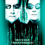 The Matrix Reloaded