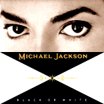 Black or White by Michael Jackson