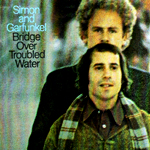 Bridge Over Troubled Waters by Simon and Garfunkel