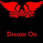 Dream On by Aerosmith