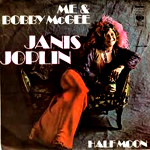 Me and Bobby McGee by Janis Joplin