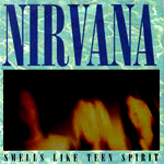 Smells Like Teen Spirit by Nirvana