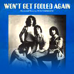 Won't Get Fooled Again by The Who