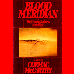 Blood Meridian by Cormac McCarthy