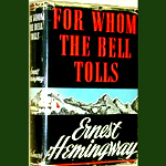 For Whom the Bell Tolls by Ernest Hemingway