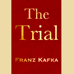 The Trial by Franz Kafka