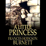 A Little Princess by Frances Hodgson Burnett