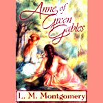 Anne of Green Gables by L. M. Montgomery