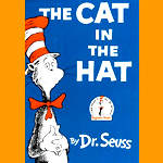 The Cat in the Hat by Dr. Seuss