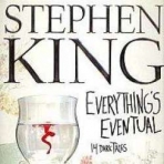 Everything's Eventual: 14 Dark Tales